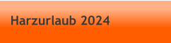 Harzurlaub 2024