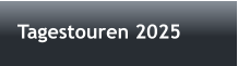 Tagestouren 2025
